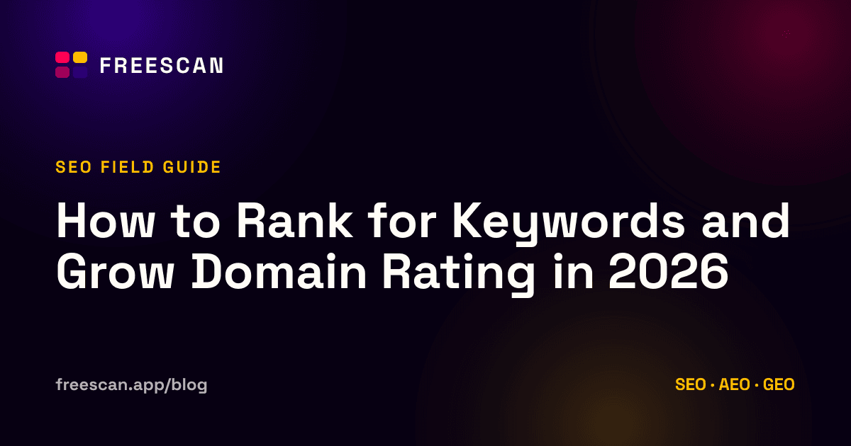 How to Rank for Keywords and Grow Domain Rating — FreeScan blog article